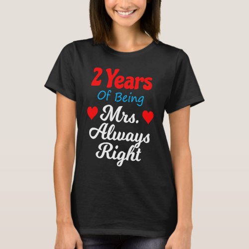 2nd Wedding Anniversary for Women Her Mrs Always R T_Shirt