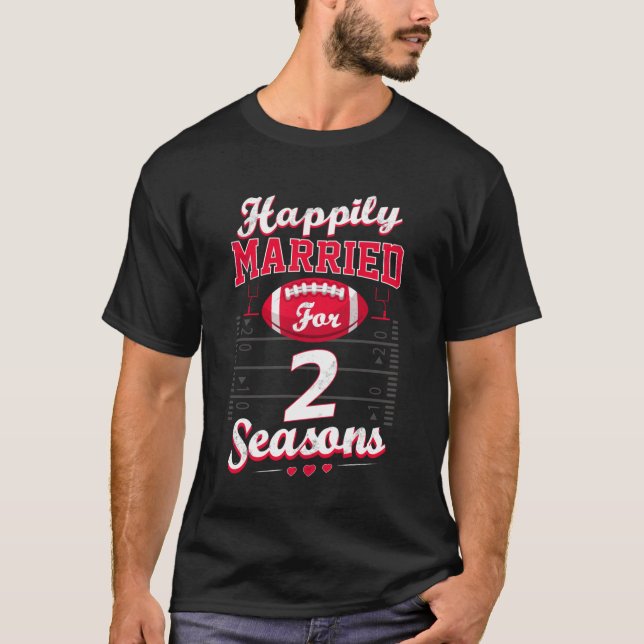 2nd Wedding Anniversary Funny Football Lover Gift5 T-Shirt (Front)