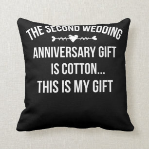 2nd Wedding Anniversary Is Cotton This Is My Gift Throw Pillow