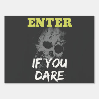 2Sided "Enter if you Dare"&"Do not enter" Skull Sign