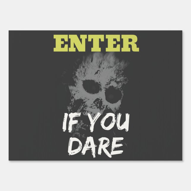 2Sided "Enter if you Dare"&"Do not enter" Skull Sign (Front)