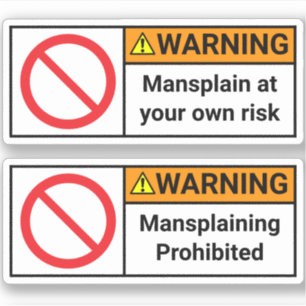 2x Warning - Against Mansplaining Stickers