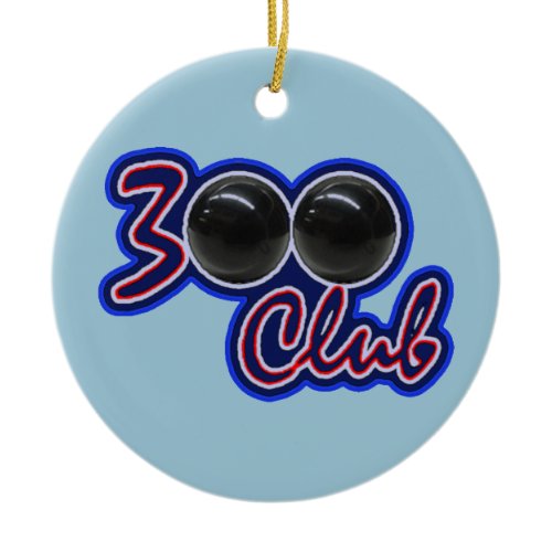 300 CLUB - PERFECT GAME IN BOWLING (BLUE) CERAMIC ORNAMENT