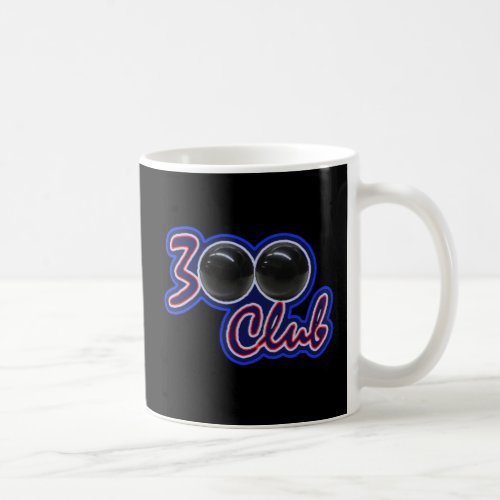 300 CLUB _ PERFECT GAME IN BOWLING BLUE COFFEE MUG
