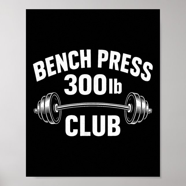 300 Lbs Pound Bench Press Club Weightlifting Power Poster (Front)