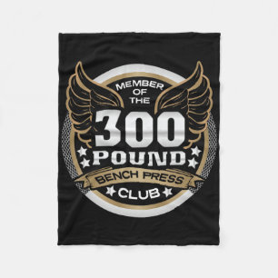 300 Pound Bench Press Club For Powerlifter Weightl Fleece Blanket