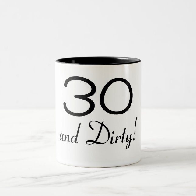30 And Dirty 3 Two-Tone Coffee Mug (Center)