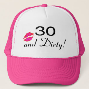 30 And Dirty Lips Trucker Hat