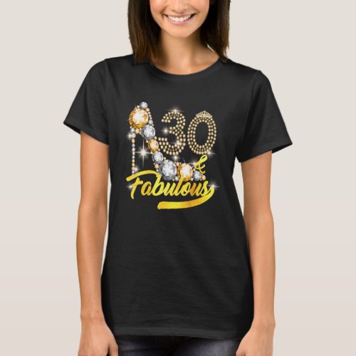 30 and Fabulous 30th Birthday Diamond Crown Shoes T_Shirt