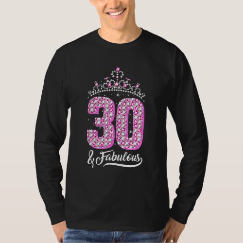 30 and Fabulous 30th Birthday Diamond Crown   Wome T_Shirt