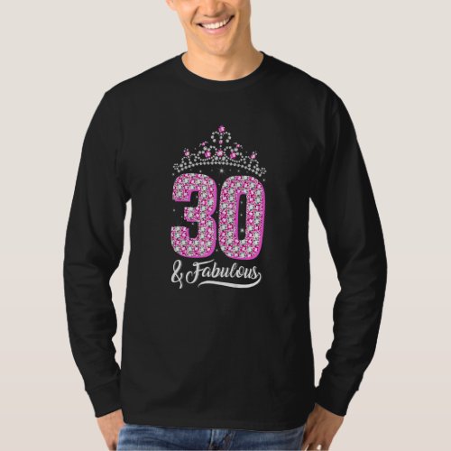 30 and Fabulous 30th Birthday Diamond Crown  Women T_Shirt