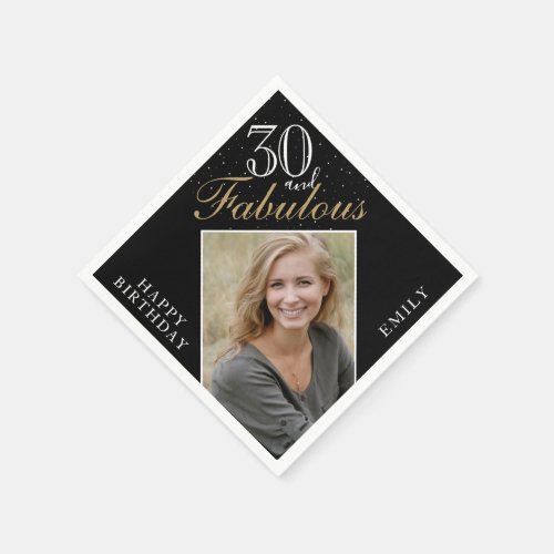 30 and Fabulous Elegant Black Photo 30th Birthday Napkins - 30 and Fabulous Elegant Script Black Photo 30th Birthday Napkins. The saying 30 and fabulous is in a trendy script. Make your own 30th birthday party paper napkin for her. Customize with the name, age and add your photo.