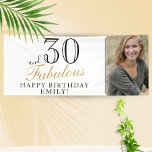 30 and Fabulous Elegant Script 30th Birthday Photo Banner<br><div class="desc">30 and Fabulous Elegant Script 30th Birthday Photo Banner. Great sign for the 30th birthday party with a custom photo. Personalize the sign with your photo,  your name and the age,  and make your own fun birthday party banner. It`s great for a woman`s birthday party.</div>