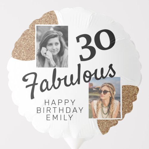 30 and Fabulous Gold Glitter 2 Photo 30th Birthday Balloon