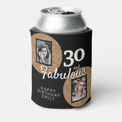 30 and Fabulous Gold Glitter 2 Photo 30th Birthday Can Cooler