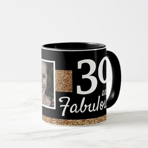30 and Fabulous Gold Glitter 2 Photo 30th Birthday Mug