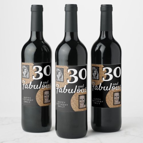 30 and Fabulous Gold Glitter 2 Photo 30th Birthday Wine Label
