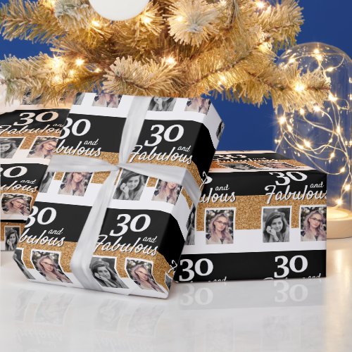 30 and Fabulous Gold Glitter 2 Photo 30th Birthday Wrapping Paper