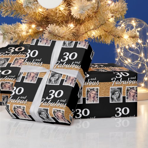 30 and Fabulous Gold Glitter 2 Photo 30th Birthday Wrapping Paper