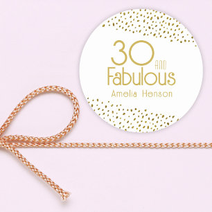 30 and Fabulous Gold Glitter 30th Birthday Classic Round Sticker