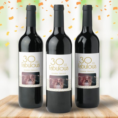 30 and Fabulous Gold Glitter 30th Birthday Photo Wine Label
