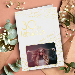 30 and Fabulous Gold Glitter Photo 30th Birthday Foil Greeting Card