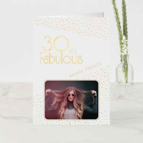 30 and Fabulous Gold Glitter Photo 30th Birthday Foil Greeting Card