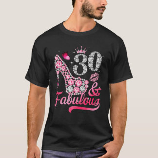 30 And Fabulous High Heel Women 30Th Birthday T-Shirt