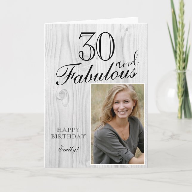 30 and Fabulous Rustic Wood Elegant Birthday Photo Card (Front)