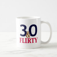 30 and Flirty 30th Birthday