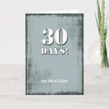 30 Days Sober Clean Birthday Card by recoverystore at Zazzle