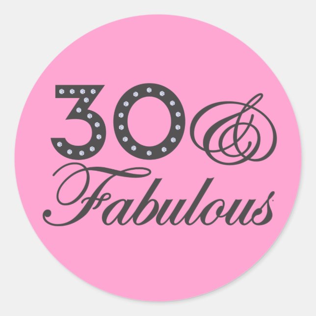 30 & Fabulous Gift Classic Round Sticker (Front)