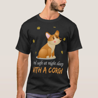 30 Feel Safe At Night Sleep With A Corgi T-Shirt