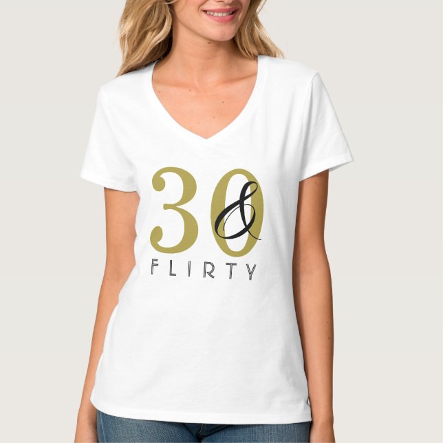 30 & Flirty 30th Birthday Gold Black T-Shirt (Front)