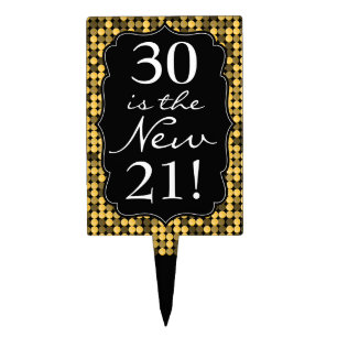 "30 is the New 21" Black & Gold Cake Topper
