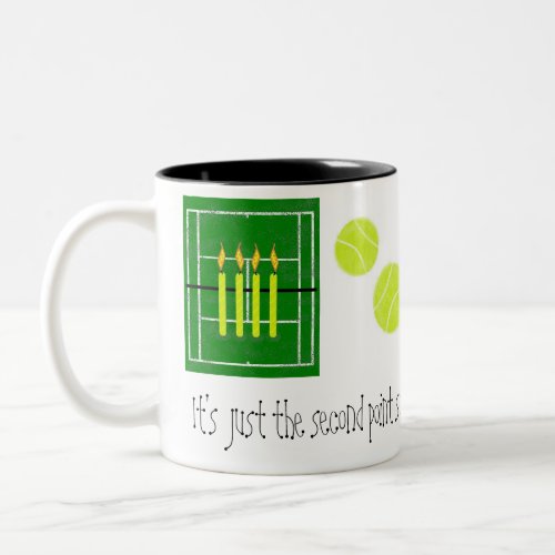 30Its just the second pointby Lake Tennis Two_Tone Coffee Mug