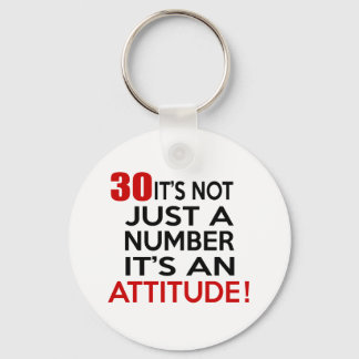 30 it's not just a number it's an attitude keychain