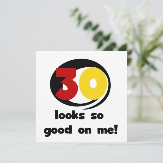 30 Looks So Good On Me T-shirts and Gifts (Standing Front)