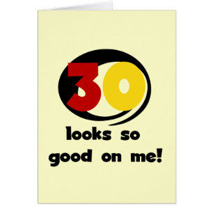 30 Looks So Good On Me T-shirts and Gifts Cards