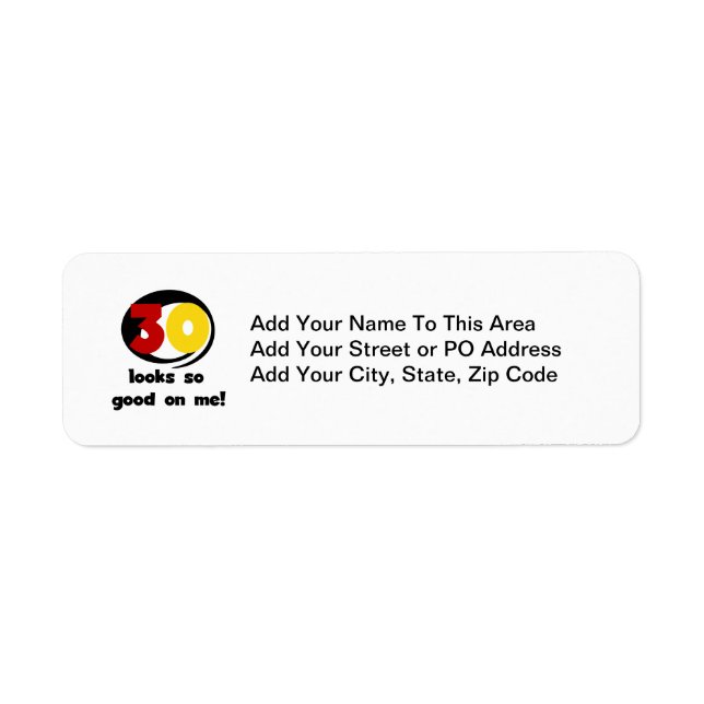 30 Looks So Good On Me T-shirts and Gifts Label (Front)
