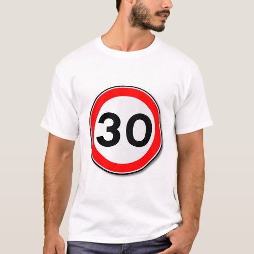 30 MPH Limit Traffic Sign T_Shirt