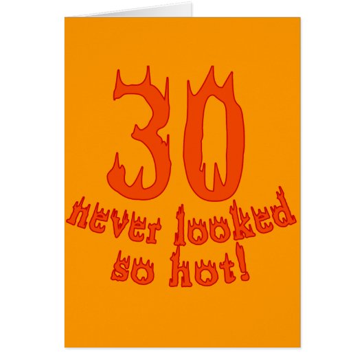 30 Never Looked so Hot! Cards (Front)