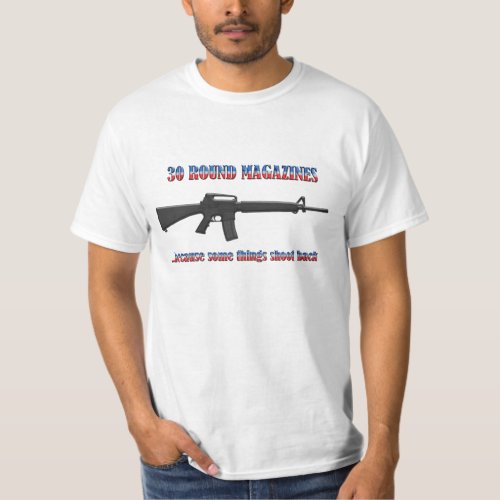 30 Round Magazines _ 2nd Amendment T_Shirt