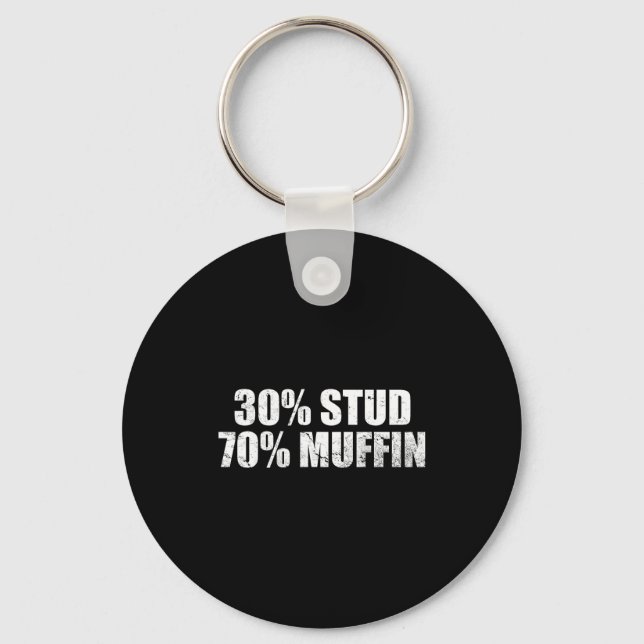 30% Stud 70% Muffin Funny Father's Day Valentines  Keychain (Front)