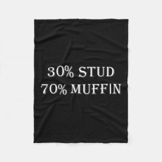 30% Stud 70% Muffin Funny Valentine Sayings Fleece Blanket
