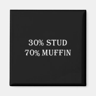 30% Stud 70% Muffin Funny Valentine Sayings Magnet