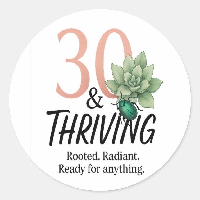 30 & Thriving – Succulent and Beetle Birthday Classic Round Sticker (Front)