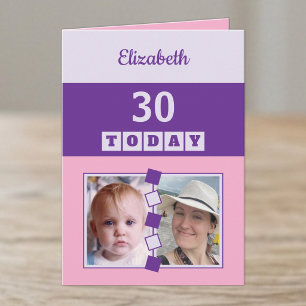 30 today Any Age 2 photo pink purple birthday Card