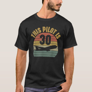 30 Year Old Airplane Pilot 30th Birthday Aviation T-Shirt