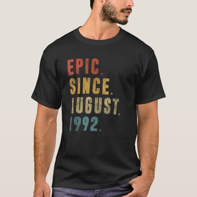 30 Year Old  Epic Since August 1992 30th Birthday T-Shirt (Front)